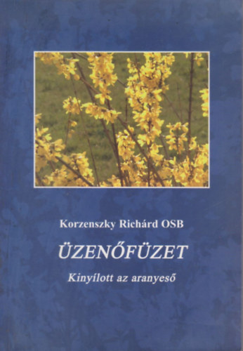 Korzenszky Richrd OSB - zenfzet (Kinylott az aranyes)