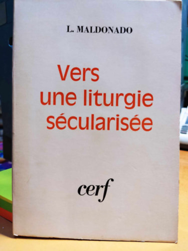 Luis Maldonado - Vers une liturgie scularise (A szekularizlt liturgia fel)