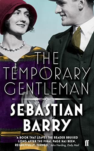 Sebastian Barry - The Temporary Gentleman