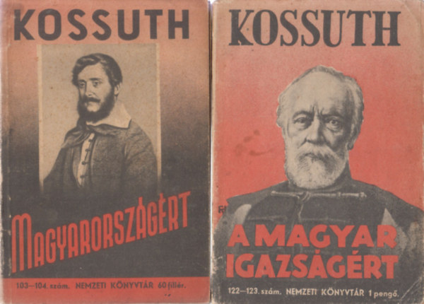 Kossuth Lajos - 2 db Kossuth: Magyarorszgrt + A magyar igazsgrt (Nemzeti Knyvtr)