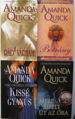 Amanda Quick - 4 db Amanda Quick regny (Botrny, Mire jflt t az ra, Rd vrtam, Kiss gyans)