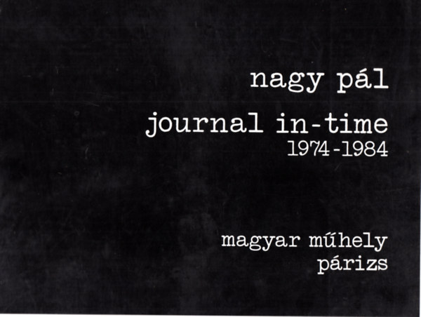 Nagy Pl - Journal in-time 1974-1984 (I. kiads)