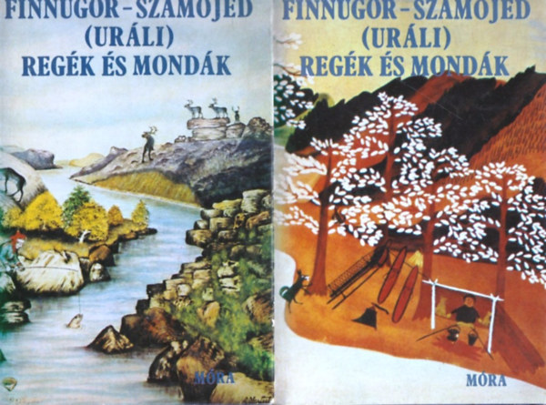 Móra Ferenc Könyvkiadó - Finnugor-szamojéd (uráli) regék és mondák I-II.