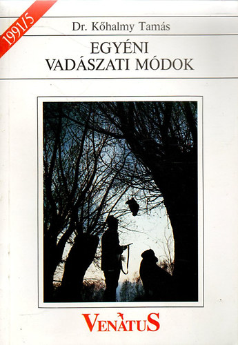 K�halmy Tam�s dr. - Egy�ni vad�szati m�dok
