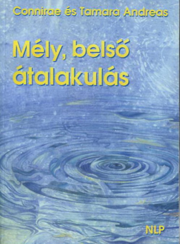 Tamara Andreas Connirae Andreas - Mly, bels talakuls - A bels forrs feltrsa