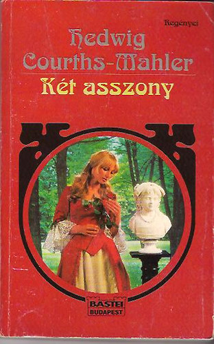 Hedwig Courths-Mahler - K�t asszony