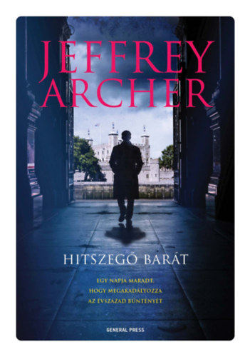 Jeffrey Archer - Hitszegő barát