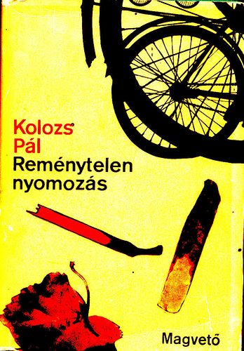 Kolozs Pál - Reménytelen nyomozás