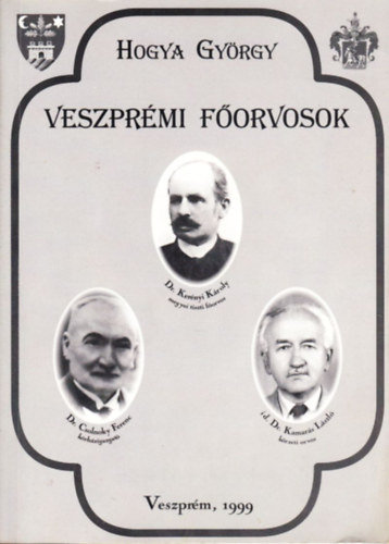 Hogya Gyrgy - Veszprmi forvosok