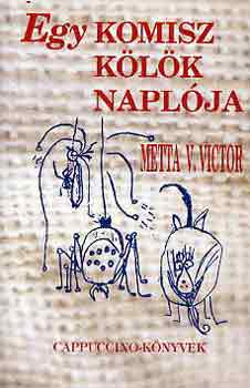Metta V. Victor - Egy komisz klk naplja