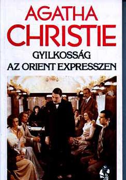 Agatha Christie - Gyilkossg az Orient Expresszen