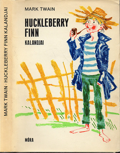 Mark Twain - Huckleberry Finn kalandjai