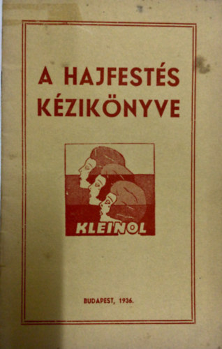 Kleinol - A hajfests kziknyve