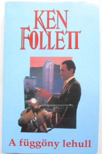Ken Follett - A fggny lehull