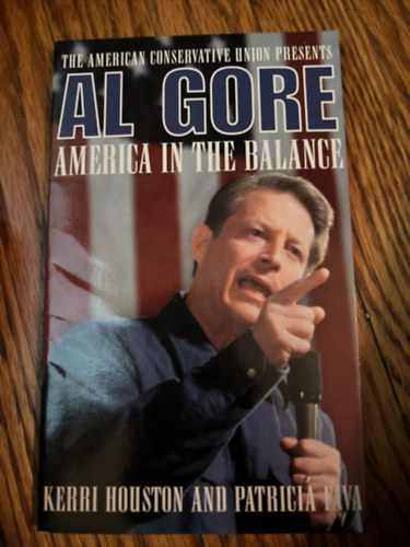 The American Conservative Union Presents: Al Gore - America in the Balance (Kerri Houston, Patricia Fava)