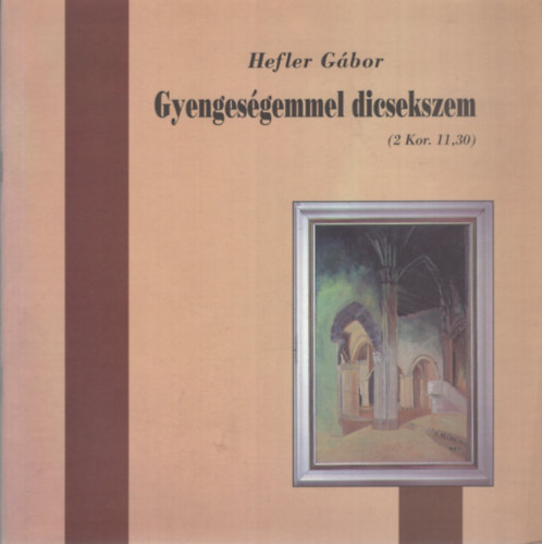 Hefler G�bor - Gyenges�gemmel dicsekszem
