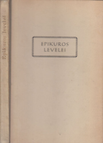 Epikuros - Epikuros legfontosabb tanitsai
