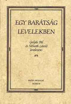 Gulyás-Merva - Egy barátság levelekben-Gulyás Pál és Németh László levelezése