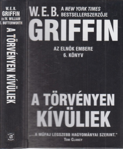 W. E. B. Griffin - A trvnyen kvliek (Az elnk embere 6.)