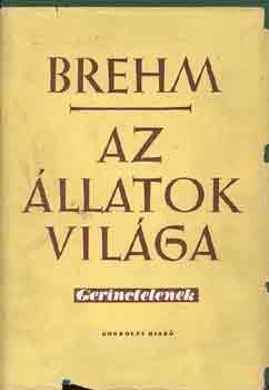 A. E. Brehm - Az �llatok vil�ga I-IV.