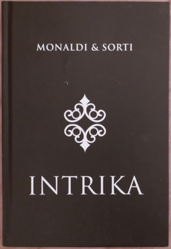 Francesco Sorti Rita Monaldi - Intrika