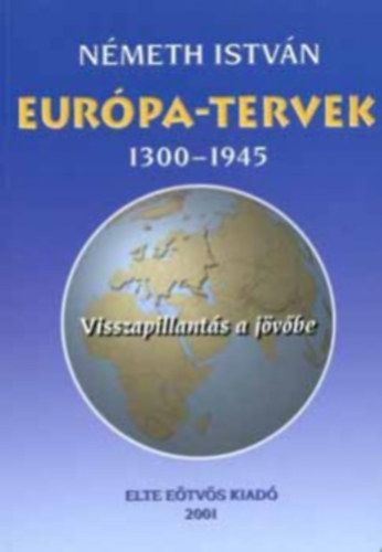 N�meth Istv�n - Eur�pa-tervek