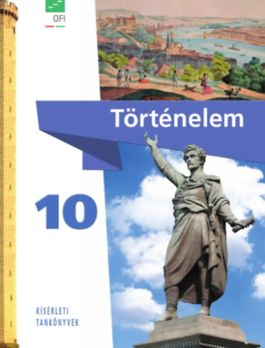 Borhegyi Pter  (tananyagfejleszt) - Trtnelem tanknyv 10. (jgenercis tanknyv)