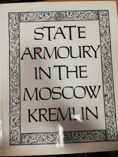 Ismeretlen Szerz - State Armoury in the Moscow Kremlin