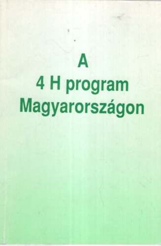Szilgyi Jnos Imrn Nanszkn Dr. Cserfalvi Ilona - A 4 H program Magyarorszgon