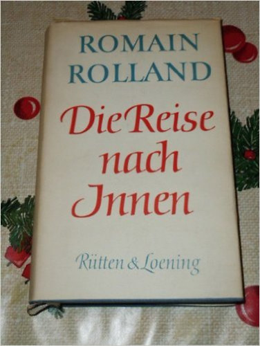 Romain Rolland - Die Reise nach Innen