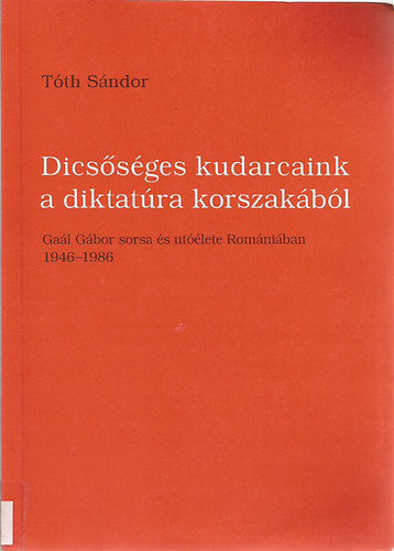 Tth Sndor - Dicssges kudarcaink a diktatra korszakbl