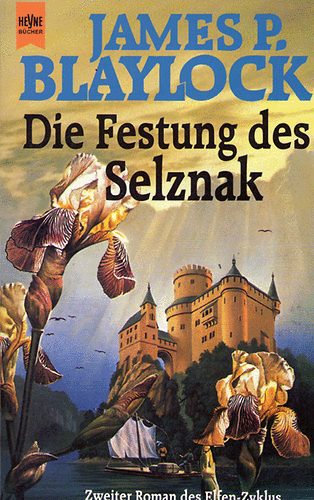James P. Blaylock - Die Festung des Selznak