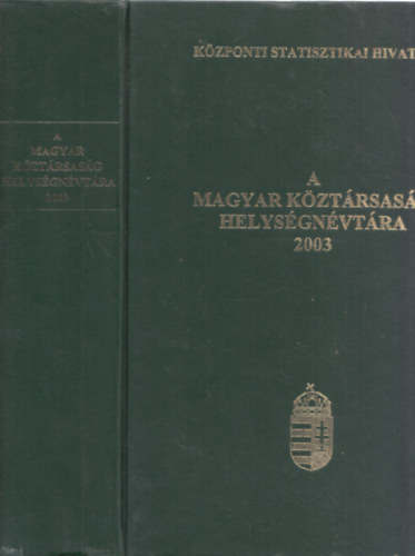 A Magyar Kztrsasg Helysgnvtra 2003 + kivehet trkp (A magyar kztrsasg kzigazgatsi trkpe)