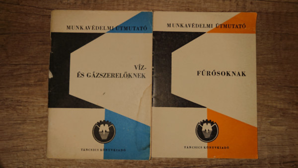 2 Munkav�delmi �tmutat� f�zet: Munkav�delmi �tmutat� f�zet v�z- �s g�zszerel�knek, F�r�soknak