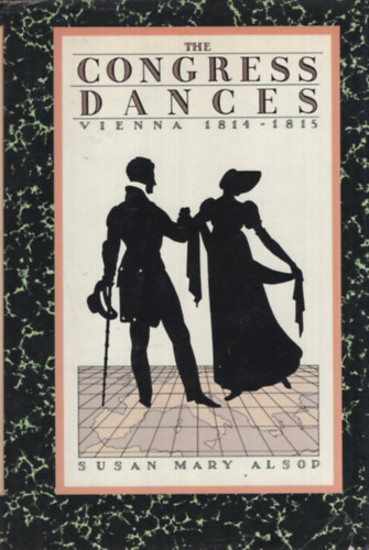 Susan Mary Alsop - The Congress Dances