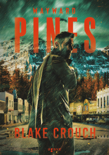 Blake Crouch - Wayward Pines
