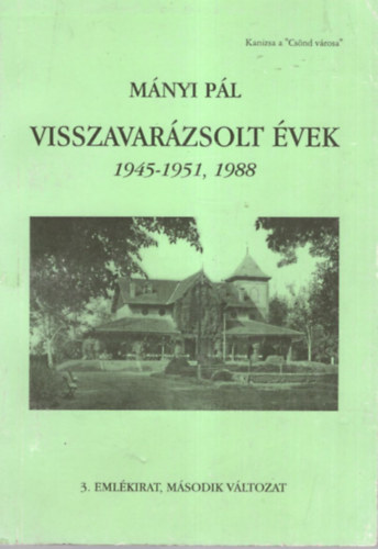 Mnyi Pl - Visszavarzsolt vek 1945-1951, 1988