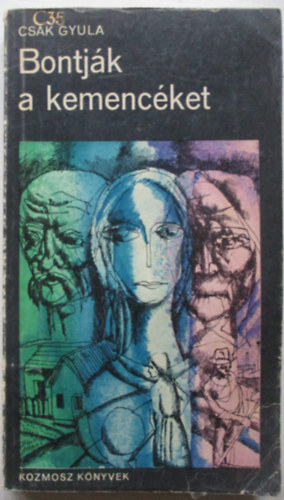 CS�k GYula - Bontj�k a kemenc�ket