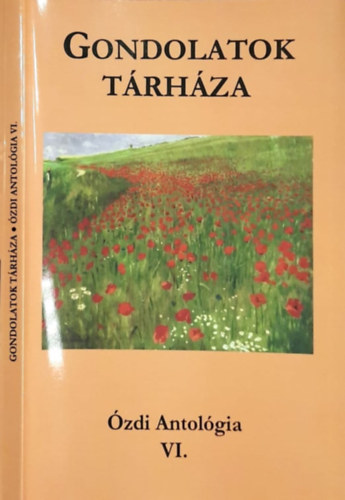 Ker�kgy�rt� Mikl�s Fazekasn� Szabj�n Erika - Gondolatok t�rh�za - �zdi antol�gia VI.