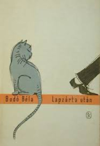 Bodó Béla - Lapzárta után