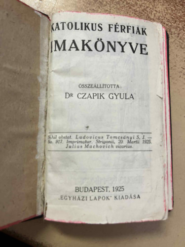 Dr. Czapik Gyula - Katolikus frfiak imaknyve