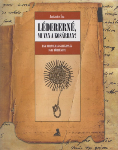 Jankovics va - Lderern, mi van a kosrban?
