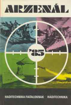 Sárhidai Gyula szerk. - Arzenál '85