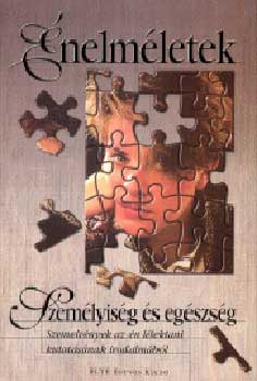 Nagy ; V. Komlósi Annamária (szerk.) - Énelméletek - Személyiség és egészség