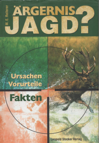 M. E Reiterer - Argernis Jagd?