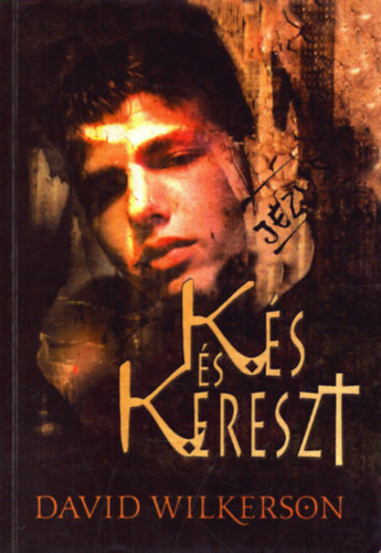 David Wilkerson - K�s �s kereszt