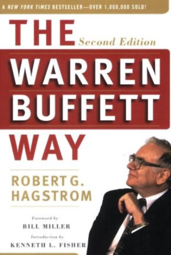 Robert G. Hagstrom - The Warren Buffett Way Investment Strategies Of The Worlds Greatest Investor New Edition Edition