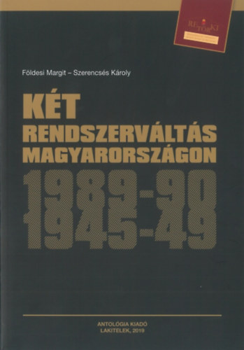 Földesi Margit - Szerencsés Károly - Két rendszerváltás Magyarországon