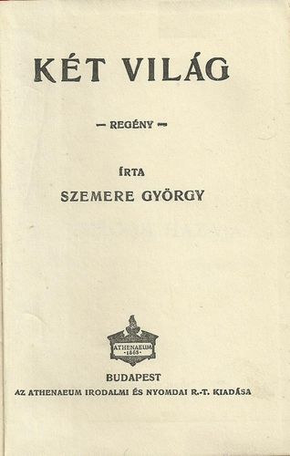 Szemere Gyrgy - Kt vilg