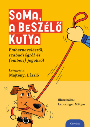 Majt�nyi L�szl� - Soma, a besz�l� kutya